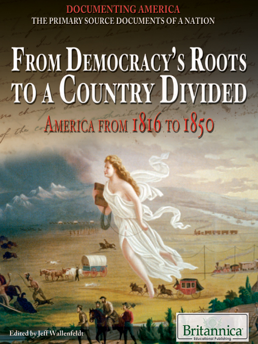 Title details for From Democracy's Roots to a Country Divided by Britannica Educational Publishing - Available